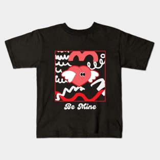 Be Mine Kids T-Shirt